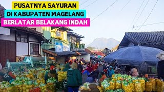 MENIKMATI SUASANA PAGI DI PUSATNYA SAYUR MAYUR JAWA TENGAH Pasar Agrobisnis Ngablak Kab Magelang [upl. by Mcdonald]