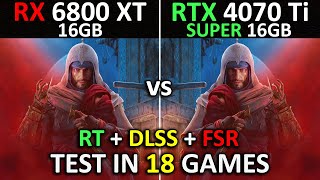 RX 6800 XT vs RTX 4070 Ti SUPER  Test in 18 Games  1440p amp 4K2160p  How Big Is The Difference 🤔 [upl. by Tarrant]