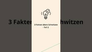 3 Fakten übers Schwitzen  Teil 2 [upl. by Ellerret]