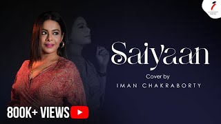 Saiyaan  Hindi Cover  Iman Chakraborty  kailashkher [upl. by Desberg]