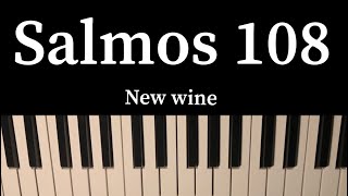 Salmo 108 New Wine Piano Cover [upl. by Nesline]