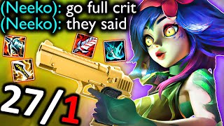 FULL CRIT NEEKO IS BROKEN FOR REAL 27 KILLS 1 DEATH [upl. by Rebeka]