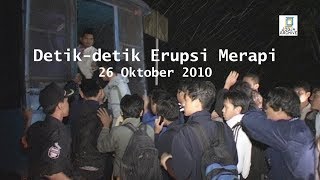 DETIKDETIK ERUPSI MERAPI 26 OKTOBER 2010 [upl. by Lucho647]