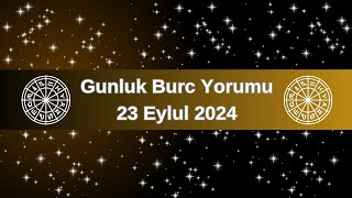 Burc Yorumu 23 Eylul 2024 [upl. by Annahsad]