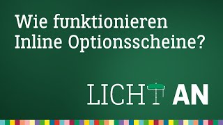 Inline Optionsscheine einfach erklärt  Licht An [upl. by Eetsirk]