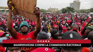 GHANA  MANIFESTATIONS CONTRE LA COMMISSION ÉLECTORALE [upl. by Dalila855]