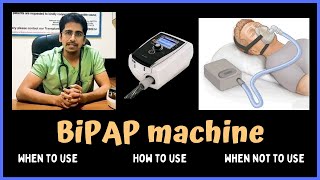 BiPAP machine NIV When to use How to use amp When not to use [upl. by Traggat]