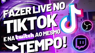 ✅Como fazer LIVES no TIKTOK e TWITCH ao mesmo TEMPO usando OBS Studio e Tiktok Studio em 2024 [upl. by Christina]