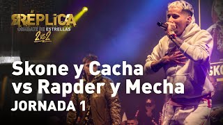 SKONE y CACHA vs RAPDER y MECHA  Réplica combate de estrellas  JORNADA 1 [upl. by Alleinnad]