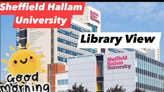 Sheffield Hallam University  Good Monday from Sheffield United Kingdom [upl. by Einaeg642]