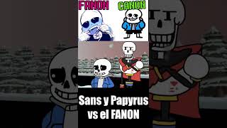 Sans y Papyrus vs sus versiones FANON Parte 1 shorts undertale [upl. by Levina]