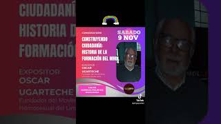 Oscar Ugarteche invitado al ￼Conversatorio Construyendo Ciudadanía Historia de la Formación del MHOL [upl. by Kettie]