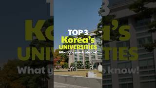 🎓🇰🇷Korea’s Top 3 Universities All About SNU KU and Yonsei [upl. by Terej]