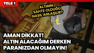 Yatırımcıları Bekleyen Büyük Tehlike Sahte Dolardan Sonra Sahte Altın Alarmı Peki Nasıl Anlaşılır [upl. by Lezlie]