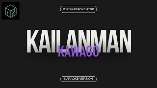 Kailanman  Kawago Karaoke Version by RJPD [upl. by Reena595]