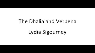 The Dahlia and Verbena  Lydia Sigourney [upl. by Ditmore]