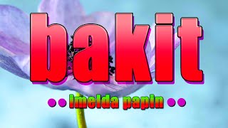 BAKIT  karaoke version  popularized by IMELDA PAPIN [upl. by Stout]