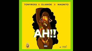 Olamide X Tony Ross X Magnito  Ah official audio [upl. by Benjamin]