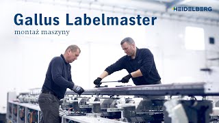 Montaż maszyny Gallus Labelmaster w drukarni fleksograficznej Admark ⚙️🔧🔩 [upl. by Lilian]