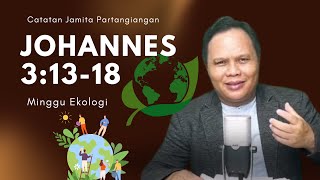 Catatan Jamita Partangiangan  Johannes 3 1318 [upl. by Anthia644]