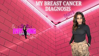 My Breast Cancer Diagnosis PART 2 [upl. by Mushro287]