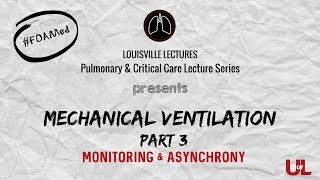 Mechanical Ventiation Part 3  Monitoring and Asynchrony with Dr Rodrigo Cavallazzi [upl. by Aihtnis576]