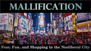 Mallification Fear Fun and Shopping in the Neoliberal City [upl. by Hsekin]