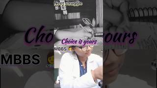 Choice👉Neet struggle  MBBS👩‍⚕🔥neet mbbs aiims neet2024 motivation success ytshorts pmch [upl. by Hallagan]