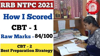 RRB NTPC 2021 How I Scored CBT  1 Raw Marks  84100  NTPC CBT  2 Best Preparation Strategy [upl. by Tiloine400]