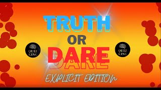 TRUTH OR DARE MADNESS  EXPLICIT EDITION😈🔥✔️ [upl. by Neelhsa742]