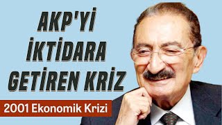 Türkiye’nin En Büyük Krizi Neden Çıktı 2001 Krizi Kimin Suçu [upl. by Silvia]