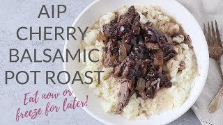 AIP Cherry Balsamic Pot Roast Recipe also Paleo amp Whole30 [upl. by Anirt]