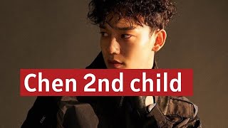 BREAKING EXO Chen Is Expecting His Second Child [upl. by Mickie]