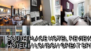 South Place Hotel Review Hotel in London Great Britain [upl. by Anyela930]