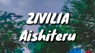 Zivilia  Aishiteru Lirik [upl. by Ynney]