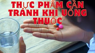 Thực Phẩm Cần Tránh Khi Uống Thuốc NMT T1018 [upl. by Carver]