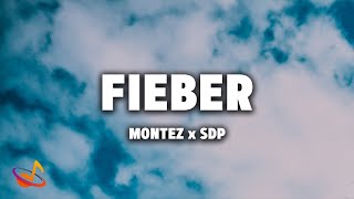 MONTEZ x SDP  FIEBER Lyrics [upl. by Ylera618]