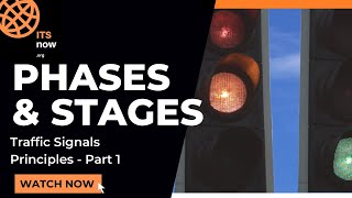 Phases and Stages  Traffic Signals Principles  Part 1 [upl. by Gwenneth]