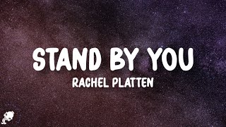 Rachel Platten  Stand By You Lyrics [upl. by Dazhehs]