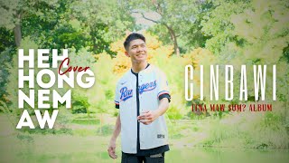 CinBawi  Heh Hong Nem Aw Cover  Official MV [upl. by Komarek]