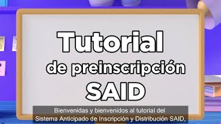 Tutorial del Sistema Anticipado de Inscripción y Distribución SAID [upl. by Tootsie]