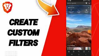 How To Create Custom Filters On Brave Private Web BrowserVPN App [upl. by Green]