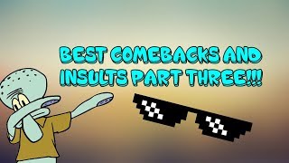 BEST COMEBACKS AND INSULTS PART 3 [upl. by Annavas960]