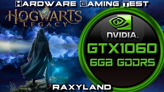 🧙‍♂️ Hogwarts Legacy  ✔️GTX 1060 6GB GDDR5 Benchmark Test  RAXYLAND Hardware Gaming Test [upl. by Navac996]