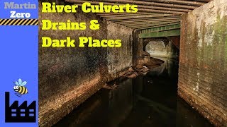 River Culverts Drains and Dark Places [upl. by Tseng]