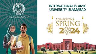 Admissions are open for the Spring 2024 at the International Islamic University Islamabad IIUI [upl. by Alleber924]