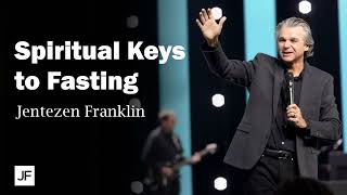 Spiritual Keys to Fasting  Jentezen Franklin [upl. by Margaux342]