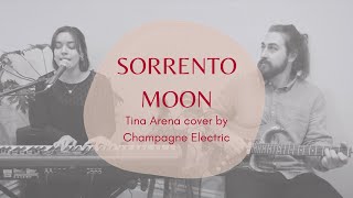 Sorrento Moon Tina Arena  cover by Champagne Electric [upl. by Annayar678]