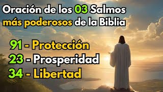 Oración de los tres Salmos más poderosos de la Biblia para Protección Prosperidad y Libertad [upl. by Lemire]