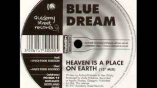 Blue Dream  Heaven Is A Place On Earth 12in Mix [upl. by Reyna]